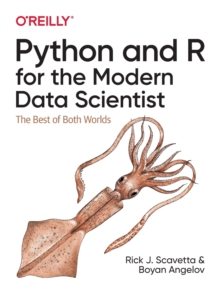 Python and R for the Modern Data Scientist: The Best of Both Worlds