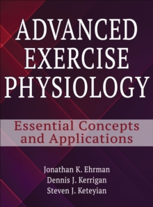 Image for Advanced exercise physiology  : essential concepts and applications