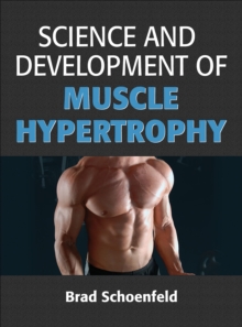Image for Science and development of muscle hypertrophy