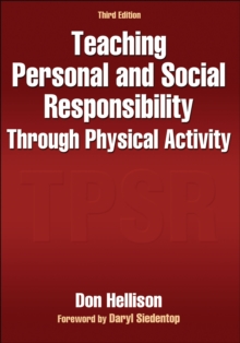 Image for Teaching Personal and Social Responsibility Through Physical Activity