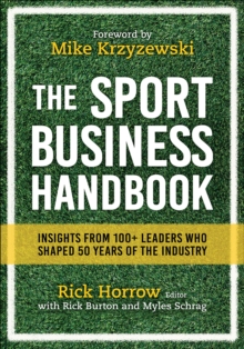Image for The sport business handbook: insights from 100+ leaders who shaped 50 years of the industry