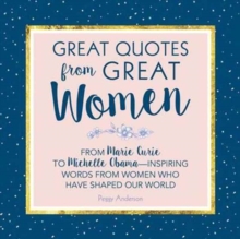 Image for Great quotes from great women  : words from the women who shaped the world