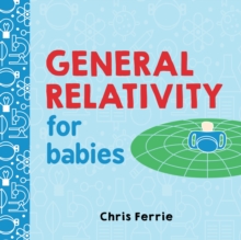 Image for General relativity for babies