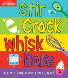 Image for Stir crack whisk bake  : a little book about cakes!