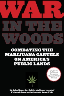 Image for War in the woods: combating marijuana cartels on America's public lands
