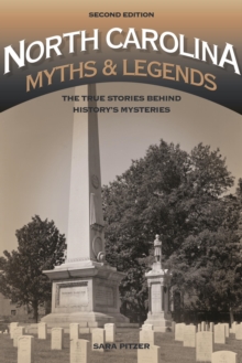 Image for North Carolina myths and legends: the true stories behind history's mysteries