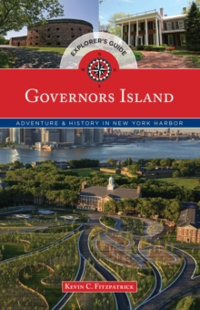 Image for Governors Island explorer's guide: adventure & history in New York Harbor