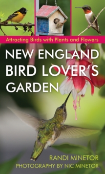 Image for New England bird lover's garden  : attracting birds with plants and flowers