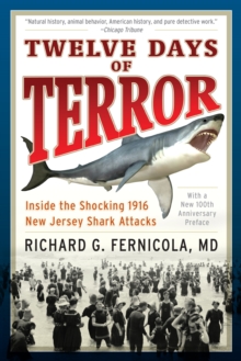 Image for Twelve days of terror: inside the shocking 1916 New Jersey shark attacks