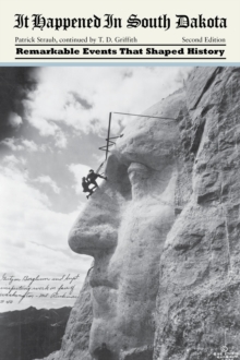 Image for It happened in South Dakota: remarkable events that shaped history