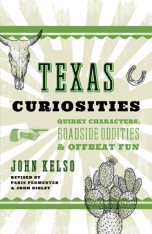 Image for Texas curiosities: quirky characters, roadside oddities & offbeat fun