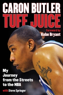 Image for Tuff juice: my journey from the streets to the NBA