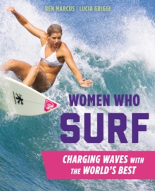 Image for Women who surf  : charging waves with the world's best