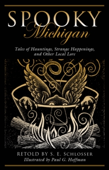 Image for Spooky Michigan  : tales of hauntings, strange happenings, and other local lore