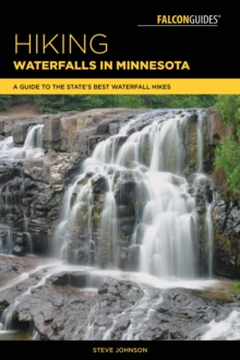 Image for Hiking waterfalls in Minnesota: a guide to the state's best waterfall hikes