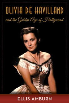 Image for Olivia de Havilland and the golden age of Hollywood