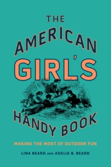 Image for The American Girl's Handy Book  : making the most of outdoor fun