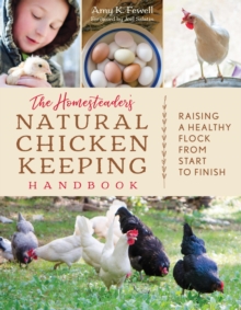 Image for The Homesteader's Natural Chicken Keeping Handbook: Raising a Healthy Flock from Start to Finish
