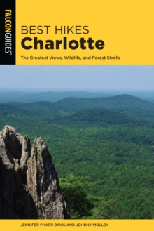 Image for Best hikes Charlotte  : the greatest views, wildlife, and forest strolls