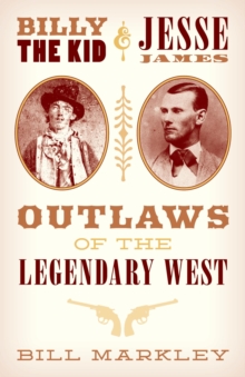Image for Billy the Kid and Jesse James: outlaws of the legendary west