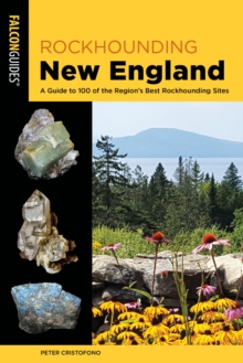 Image for Rockhounding New England: a guide to 100 of the region's best rockhounding sites