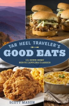 Image for Tar Heel Traveler's Good Eats : 101 Down-Home North Carolina Classics