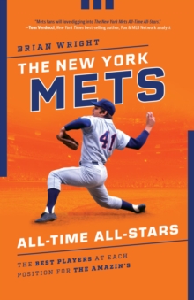 Image for The New York Mets all-time all-stars: the best players at each position for the Amazin's