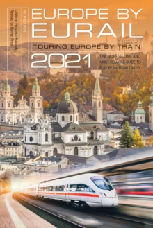 Image for Europe by Eurail 2021: Touring Europe by Train