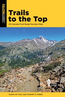 Image for Trails to the top  : 50 Colorado Front Range mountain hikes