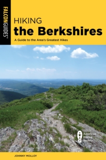 Image for Hiking the Berkshires: A Guide to the Area's Greatest Hikes