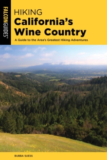 Image for Hiking California's wine country: a guide to the area's greatest hikes