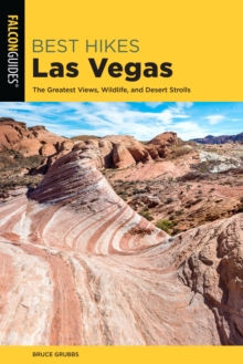 Image for Best Hikes Las Vegas: The Greatest Views, Wildlife, and Desert Strolls