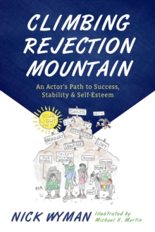 Image for Climbing rejection mountain : an actor's path to success, stability, and self-esteem