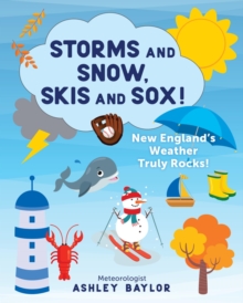 Image for Storms and snow, skis and Sox! New England's weather truly rocks!