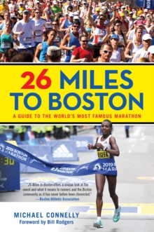 Image for 26 miles to Boston: a guide to the world's most famous marathon