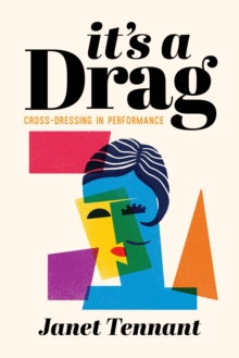 It’s a Drag: Cross-Dressing in Performance