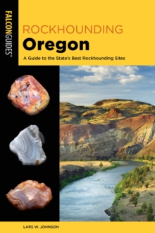 Image for Rockhounding Oregon: a guide to the state's best rockhounding sites