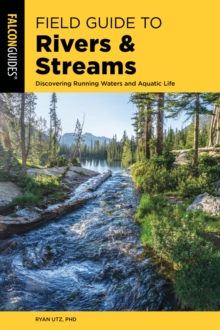 Image for Field guide to rivers & streams: discovering running waters and aquatic life