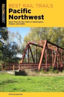 Image for Best rail trails: Pacific Northwest :