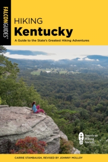 Image for Hiking Kentucky: A Guide to the State's Greatest Hiking Adventures