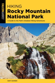 Hiking Rocky Mountain National Park: Including Indian Peaks Wilderness