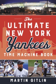 Image for The ultimate New York Yankees time machine book