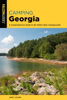 Camping Georgia: A Comprehensive Guide to the State’s Best Campgrounds