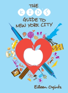 The Kid’s Guide to New York City