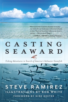 Image for Casting Seaward: Fishing Adventures in Search of America's Saltwater Gamefish