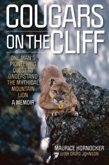 Image for Cougars on the Cliff: One Man's Pioneering Quest to Understand the Mythical Mountain Lion : A Memoir