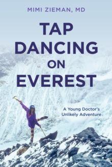 Image for Tap Dancing on Everest: A Memoir