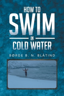 Image for How to Swim in Cold Water