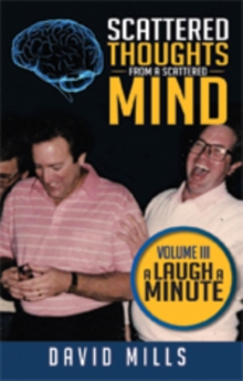 Image for Scattered Thoughts from a Scattered Mind: Volume Iii a Laugh a Minute