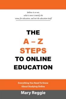 Image for A-Z Steps to Online Education: Everything You Need to Know About Studying Online